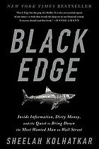 Black edge : inside information, dirty money, and the quest to bring down the most wanted man on Wall Street