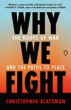 Why we fight : the roots of war and the paths to peace
