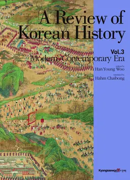 A review of Korean history. Vol. 3, Modern, contemporary era