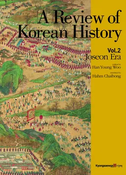 A review of Korean history. Vol. 2, Joseon Era