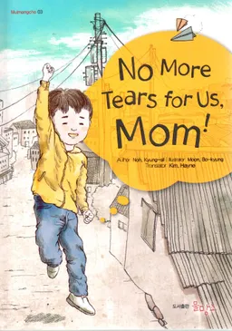 No More Tears for us, Mom!