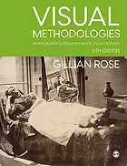 Visual methodologies : an introduction to researching with visual materials