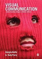 Visual communication : understanding images in media culture