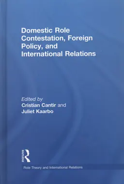 Domestic role contestation, foreign policy, and international relations