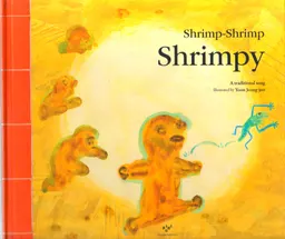 Shrimp-shrimp shrimpy : a traditional song