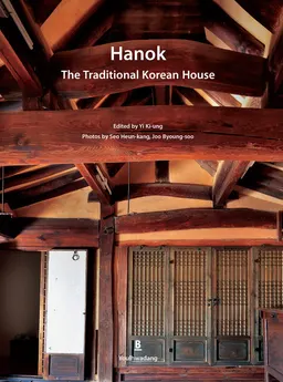 Hanok : the traditional Korean house