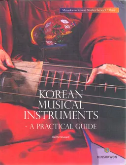 Korean musical instruments : a practical guide
