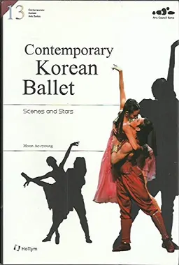Contemporary Korean ballet : scenes and stars