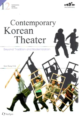 Contemporary Korean theater : beyond tradition and modernization