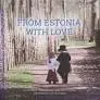 From Estonia with love