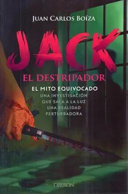 Jack el destripador : el mito equivocado