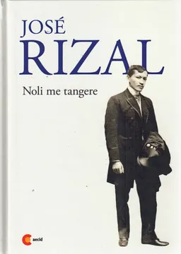 Noli me tangere : novela tagala