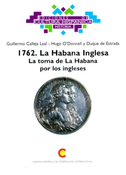 1762, La Habana Inglesa : la toma de La Habana por los ingleses