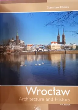 Wroclaw. Architecture and History