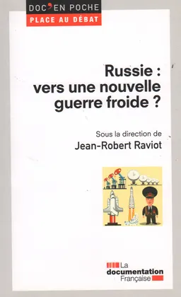 Russie : vers une nouvelle guerre froide?