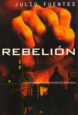 Rebelión : la historia de Europa acaba de comenzar