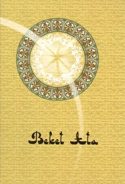 Beket Ata (humanity and knowledge book) : Materials collection and edition