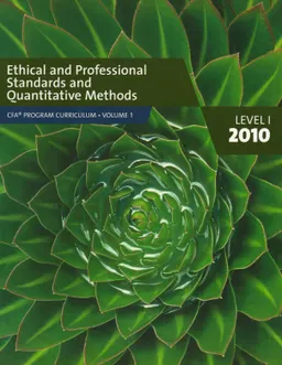 Ethical and professional standards and quantitative methods. Level 1. Volume 1 : CFA program curriculum