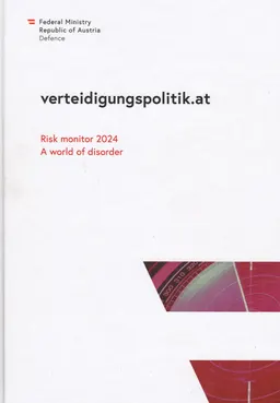 Verteidigungspolitik.at : Risk monitor 2024. A world of disorder