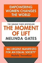 The moment of lift : empowering women changes the world