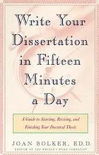 Writing your dissertation in fifteen minutes a day : a guide to starting, revising, and finishing your doctoral tesis