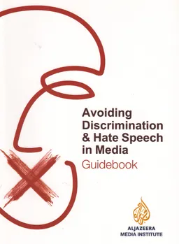 Avoiding Discrimination&Hate Speech in Media : Guidebook