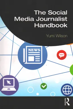 The social media journalist handbook