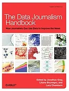The Data journalism handbook : how journalists can use data to improve news