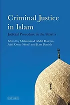 Criminal justice in Islam : judicial procedure in the Sharīʻa