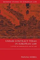 Unfair Contract Terms in European Law: A Study in Comparative and EC Law : [electronic resource]