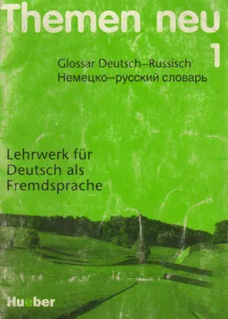 Themen neu : Lehrwerk für Deutsch als Fremdsprache. 1 : Glossar Deutsch - Russisch