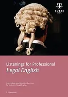 Listenings for professional legal English : intermediate-level listening exercises for students of legal English