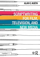 Scriptwriting for film, television, and new media