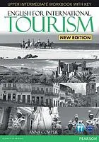 English for international tourism : upper intermediate : Workbook [with key]