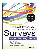 Internet, phone, mail, and mixed-mode surveys : the tailored design method