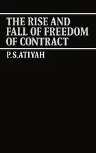 The rise and fall of freedom of contract