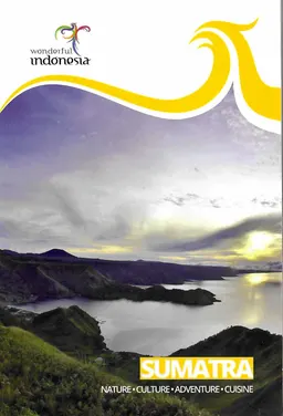 Sumatra : nature, culture, adventure, cuisine