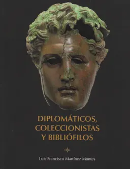 Diplomáticos, coleccionistas y bibliófilos