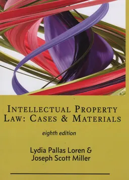 Intellectual property law: cases & materials