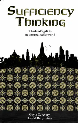Sufficiency thinking : Thailand's gift to an unsustainable world