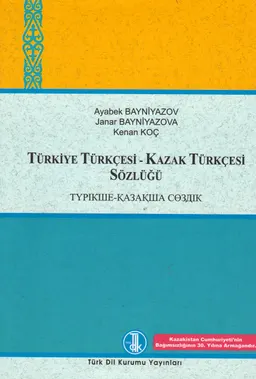 Türkiye Türkçesi-Kazak Türkçesi sözlüğü