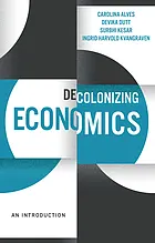 Decolonizing economics : an introduction