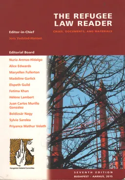 The refugee law reader : cases, documents and materials
