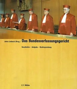 Das Bundesverfassungsgericht Geschichte, Aufgabe, Rechtsprechung