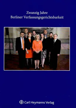 Zwanzig Jahre Berliner Verfassungsgerichtsbarkeit : Ansprachen anlässlich des Festaktes am 19. Juni 2012