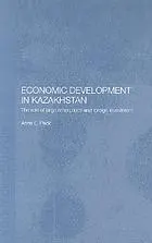 Economic development in Kazakhstan : the role of large enterprises and foreign investment