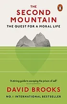 The second mountain : the quest for a moral life