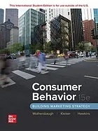 Consumer behavior : building marketing strategy