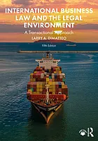 International business law and the legal environment : a transactional approach