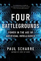 Four battlegrounds : power in the age of artificial intelligence